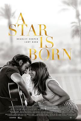 一个明星的诞生 A Star Is Born